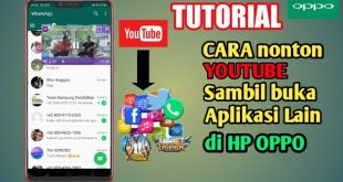 cara buka youtube sambil buka aplikasi lain di oppo