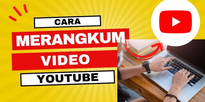 cara merangkum dari YouTube